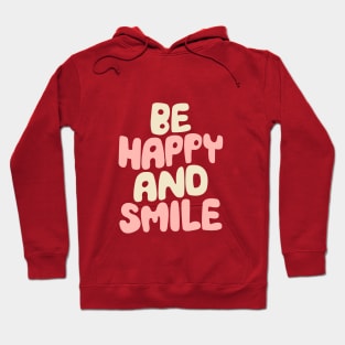 Be Happy and Smile by The Motivated Type in Persian Plum, Cherry Blossom Pink and Dairy Cream Hoodie